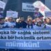 Doktorlardan 'Beyaz Yürüyüş': Yılgınız