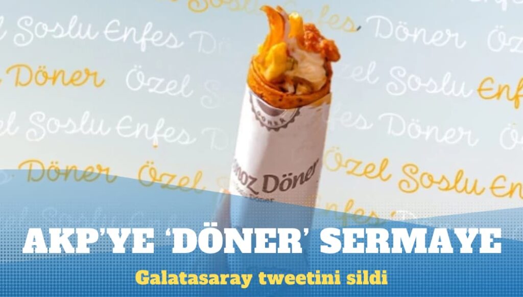 Döner zincirine operasyon: Galatasaray tweetini sildi