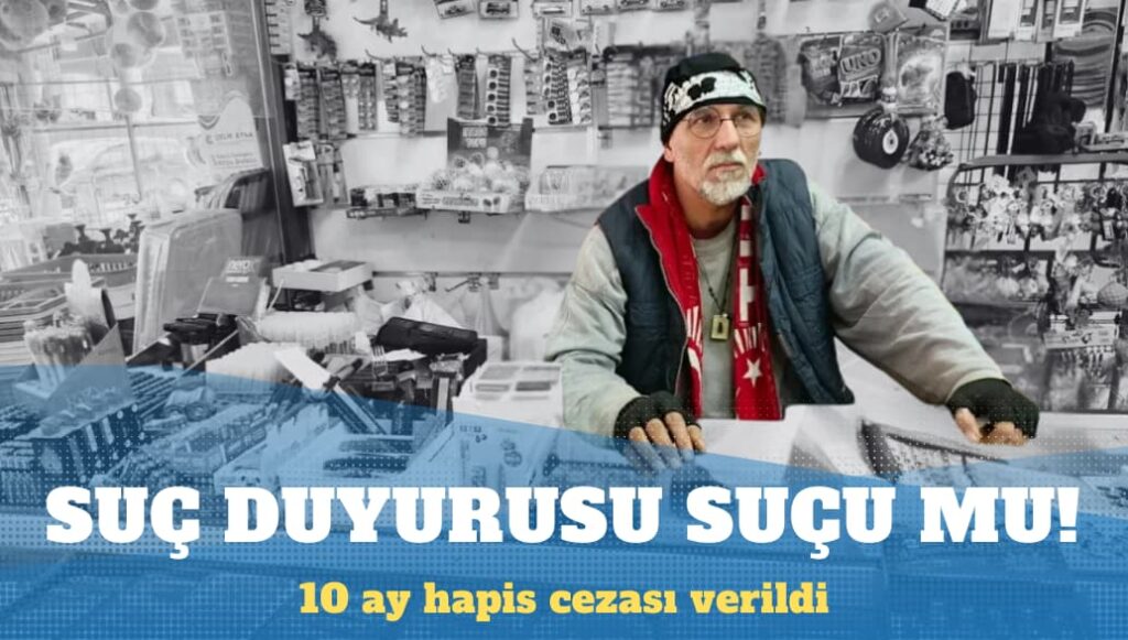 Erdoğan hakkında suç duyurusunda bulunan esnafa 10 ay hapis cezası verildi