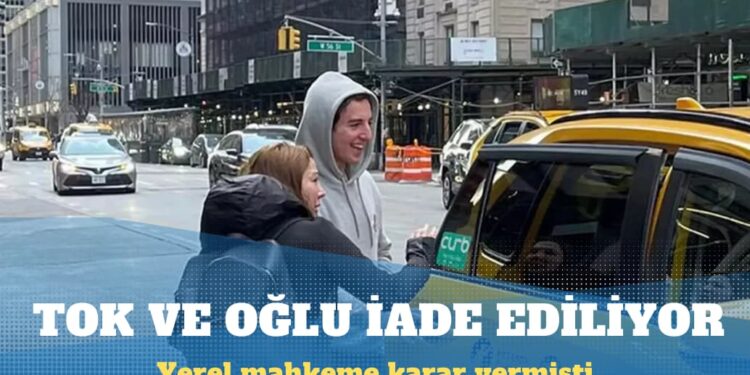 Eylem Tok ve oğlu Türkiye’ye iade edilecek