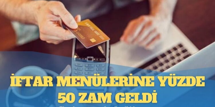 İftar menülerine yüzde 50 zam geldi