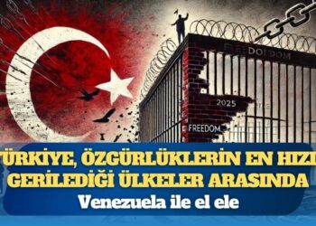 Freedom House: Türkiye özgürlüklerin en keskin şekilde gerilediği ilk 10 ülke arasında