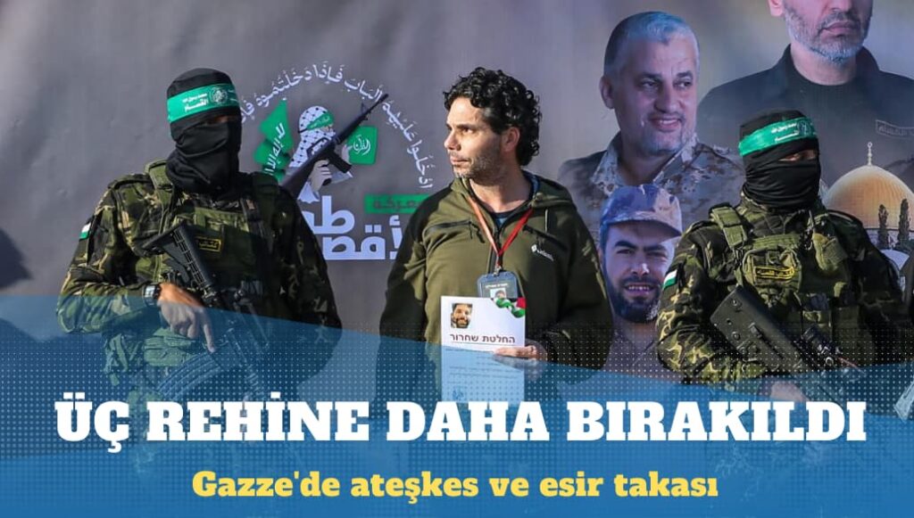 Hamas üç rehineyi daha serbest bıraktı