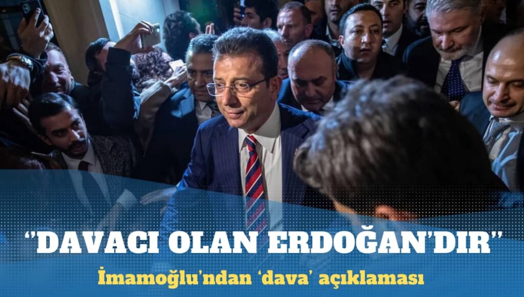 İmamoğlu: Davacı savcı değil, Erdoğan