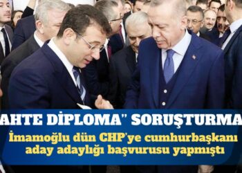 İmamoğlu’na ‘sahte diploma’ soruşturması