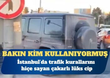 İstanbul’da trafik kurallarını hiçe sayan çakarlı lüks cipi bakın kim kullanıyormuş