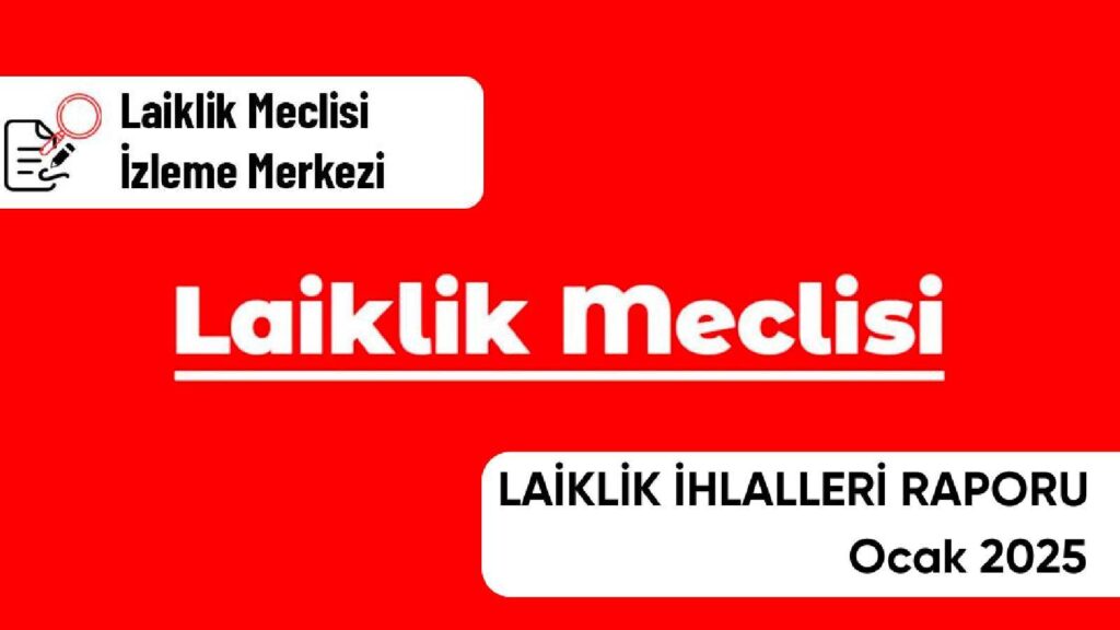 Laiklik Meclisi raporu; "Cumhuriyet’in ve laikliğin tasfiyesinde gelinen aşamada, geniş toplum kesimlerinin ayağa kalkarak mücadele etmesi gerekiyor"