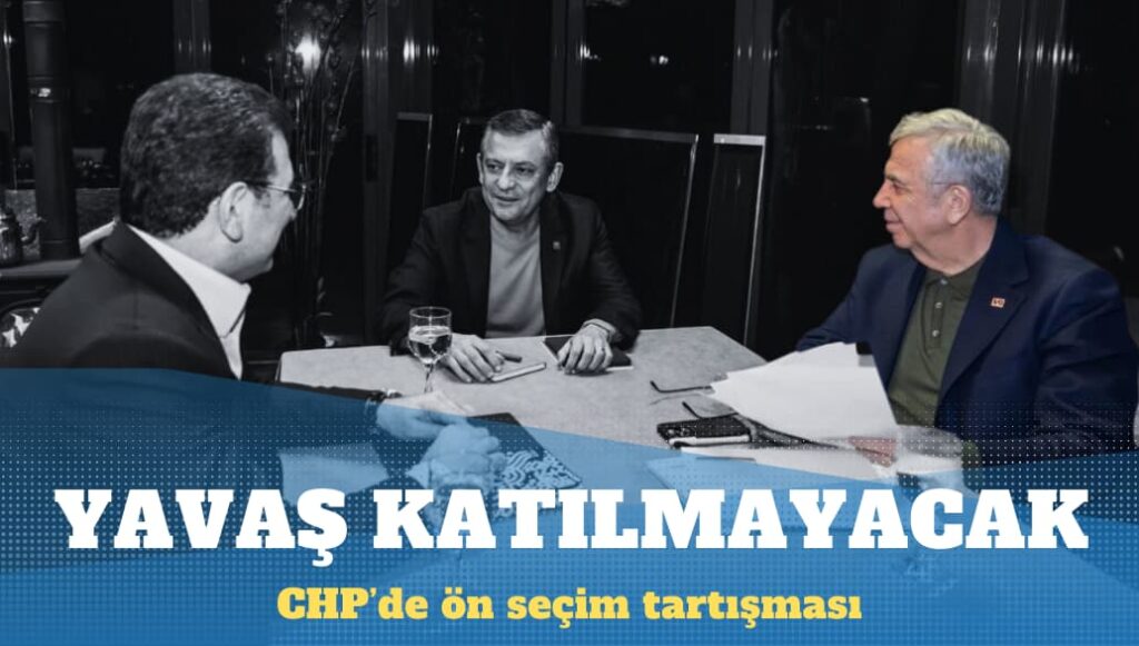 Mansur Yavaş, CHP’nin adayını belirleyeceği ön seçime katılmayacak