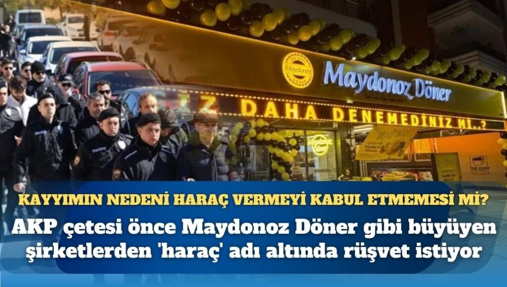 Maydonoz Döner’e kayyımın nedeni haraç vermeyi kabul etmemesi mi?