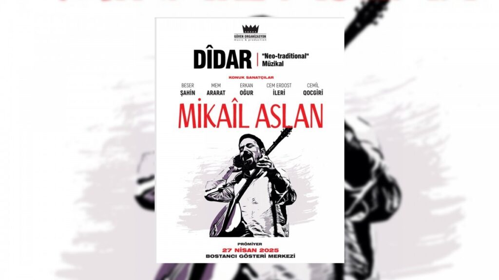 Mikail Aslan’dan ‘Dîdar’ adlı müzikal