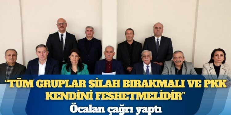 Öcalan çağrı yaptı: ‘Tüm gruplar silah bırakmalı ve PKK kendini feshetmelidir’
