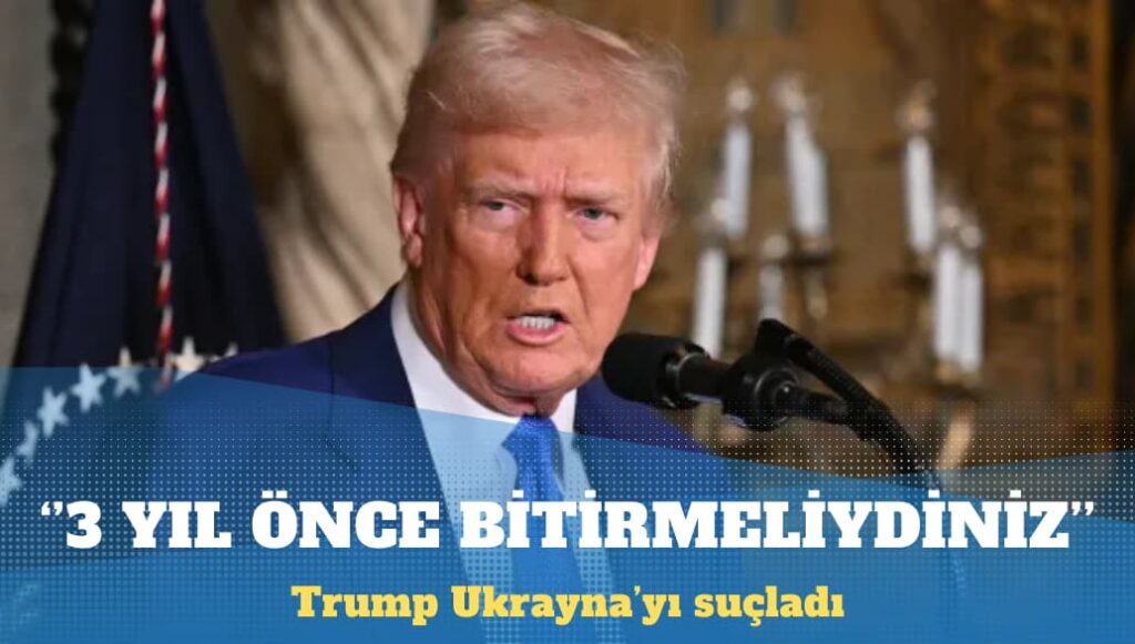 Trump Ukrayna’yı suçladı: Üç yıl önce bitirmeliydiniz