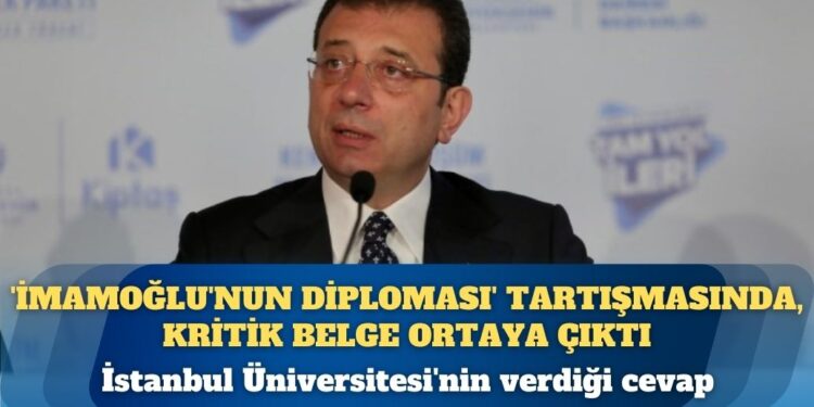 ‘İmamoğlu’nun diploması’ tartışmasında, kritik belge ortaya çıktı