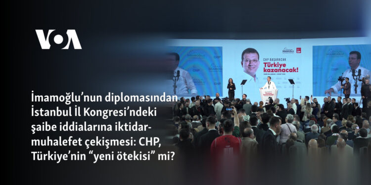 İmamoğlu’nun diplomasından İstanbul İl Kongresi’ndeki şaibe iddialarına iktidar-muhalefet çekişmesi: CHP, Türkiye’nin “yeni ötekisi” mi?
