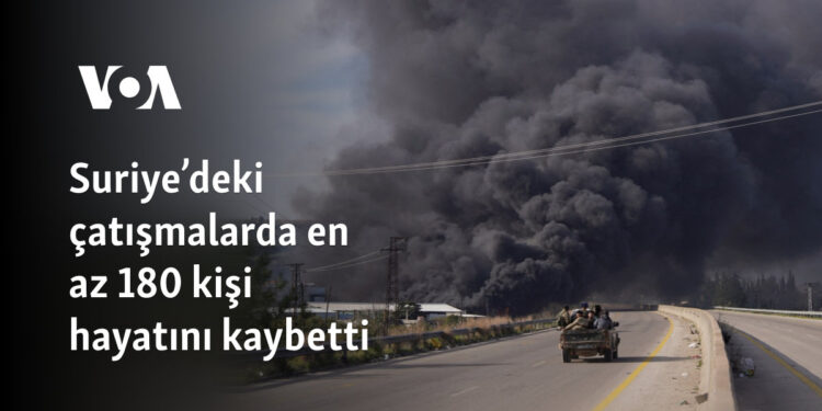 Suriye’deki çatışmalarda en az 180 kişi hayatını kaybetti