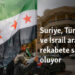 Suriye, Türkiye ve İsrail arasında rekabete sahne oluyor