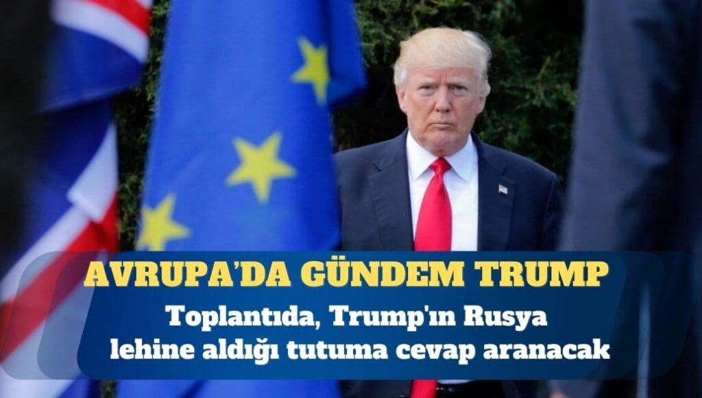 AB liderleri “Trump gündemiyle” toplanıyor