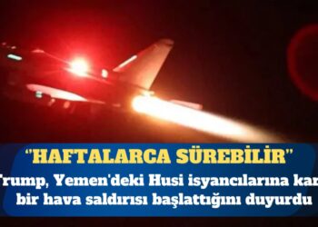 ABD Yemen’de Husilere hava saldırıları başlattı