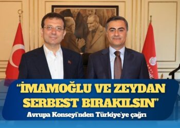 Avrupa Konseyi’nden Türkiye’ye çağrı: İmamoğlu ve Zeydan serbest bırakılsın