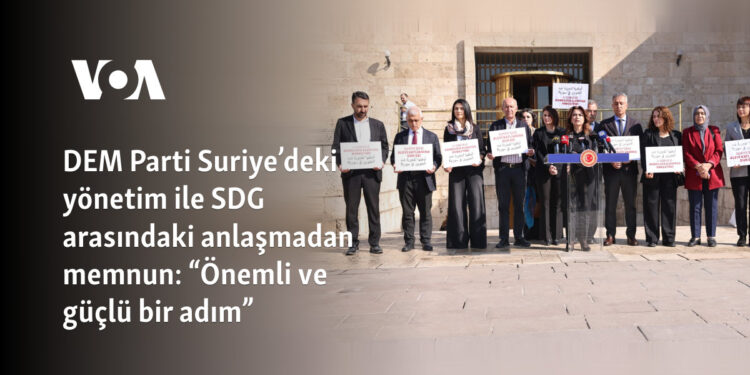 DEM Parti Suriye’de yönetim ile SDG arasındaki anlaşmadan memnun ancak Aleviler’e yönelik saldırılardan endişeli