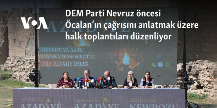 DEM Parti Nevruz öncesi Öcalan’ın çağrısını anlatmak üzere halk toplantıları düzenliyor