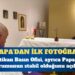 Bir aydır tedavi gören Papa’dan ilk fotoğraf