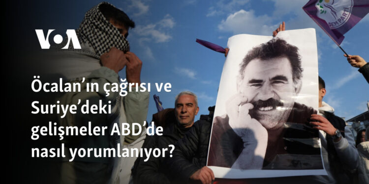Öcalan’ın çağrısı ve Suriye’deki gelişmeler ABD’de nasıl yorumlanıyor?