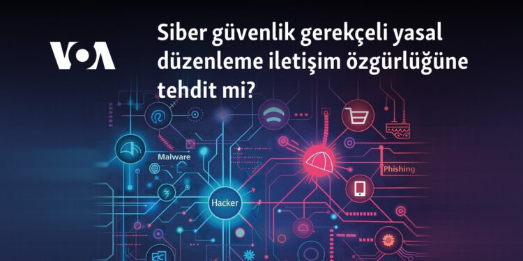 Siber güvenlik gerekçeli yasal düzenleme iletişim özgürlüğüne tehdit mi?