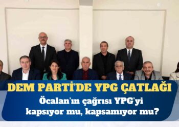 DEM’de YPG çatlağı: Hatimoğulları, çağrı YPG’yi kapsamıyor; Önder, çağrı YPG’yi de kapsıyor