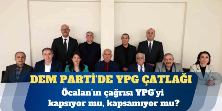 DEM’de YPG çatlağı: Hatimoğulları, çağrı YPG’yi kapsamıyor; Önder, çağrı YPG’yi de kapsıyor