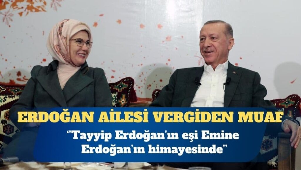 Emine Erdoğan’ın vakfı vergiden muaf