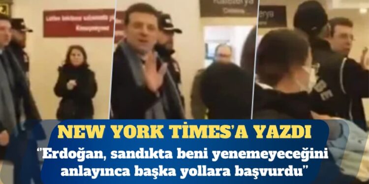 İmamoğlu, New York Times’a yazdı: Erdoğan, sandıkta beni yenemeyeceğini anlayınca başka yollara başvurdu