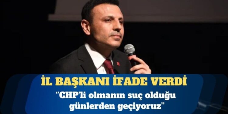 Özgür Çelik ifade verdi: CHP’li olmanın suç olduğu günlerden geçiyoruz