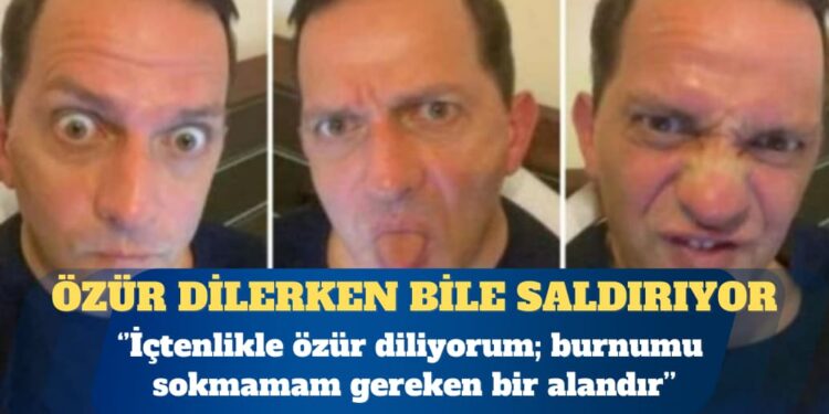 Özür dilerken bile saldırıyor: Burnumu sokmamam gereken bir alandır