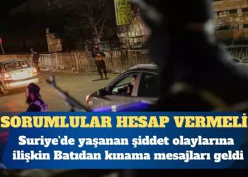 Suriye’deki şiddete Batı’dan tepki: Sorumlular hesap vermeli