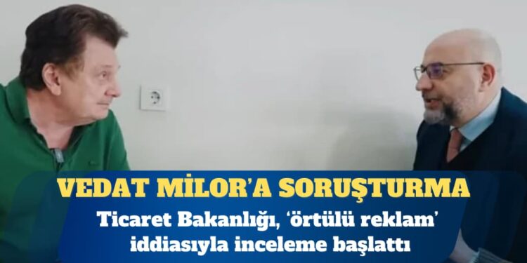Ticaret Bakanlığı’ndan Vedat Milor’a ‘Kent Lokantası’ soruşturması