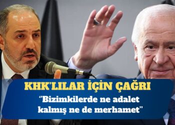 Yeneroğlu’ndan Bahçeli’ye KHK mağduriyetlerinin çözümü için çağrı: Bizimkilerde ne adalet kalmış ne de merhamet