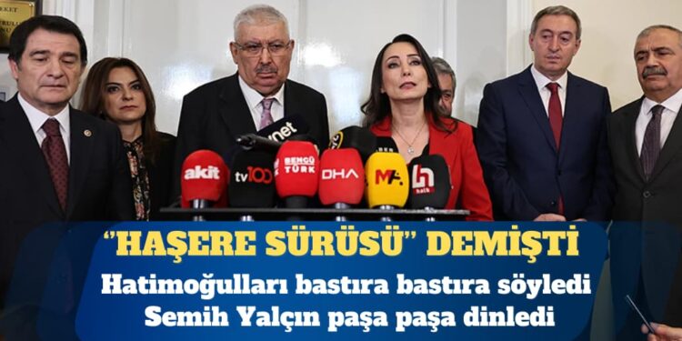 ‘Haşere sürüsü’ mesajı atan MHP’li Semih Yalçın ‘Sayın Öcalan’ ifadesine itiraz etmedi