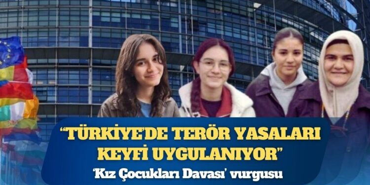 ‘Kız Çocukları Davası’ vurgusu: Avrupa Parlamentosu taslak raporunda “Türkiye’de terör yasaları keyfi uygulanıyor” denildi