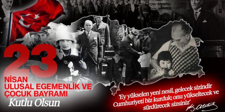 23 Nisan Ulusal Egemenlik ve Çocuk Bayramı’nın 105. Yılı Kutlu Olsun