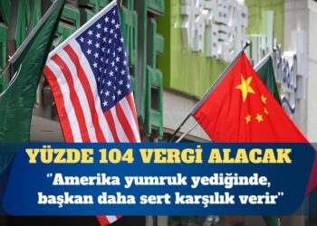 ABD, Çin’den yüzde 104 vergi alacak