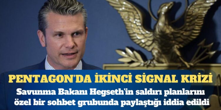 ABD Savunma Bakanı Pete Hegseth’in Husi milislere yönelik saldırı planlarını özel bir Signal sohbet grubunda paylaştığı iddia edildi
