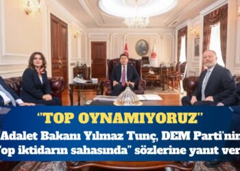 Adalet Bakanı Yılmaz Tunç’tan DEM Parti’ye: Top oynamıyoruz