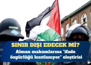 Almanya Filistin yanlısı aktivistleri sınır dışı edecek mi?