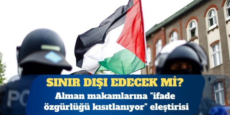 Almanya Filistin yanlısı aktivistleri sınır dışı edecek mi?