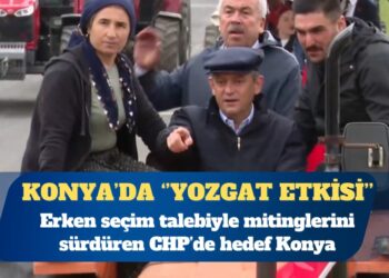 CHP’nin hedefi Konya’da “Yozgat etkisi”