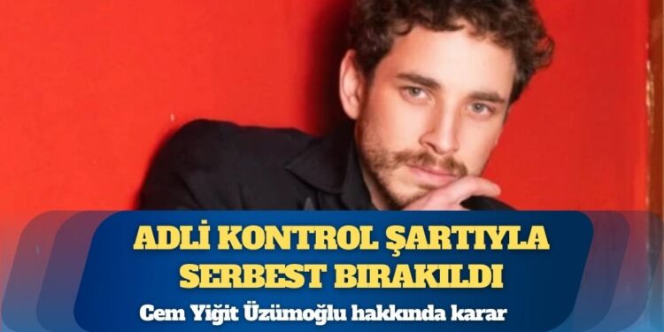 Cem Yiğit Üzümoğlu, yurt dışına çıkış yasağı konularak adli kontrol şartıyla serbest bırakıldı