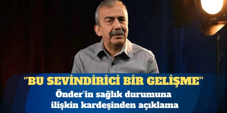 DEM Parti İstanbul Milletvekili Sırrı Süreyya Önder’in sağlık durumuna ilişkin kardeşinden açıklama: Kalbin sağ tarafı da kasılmaya başladı