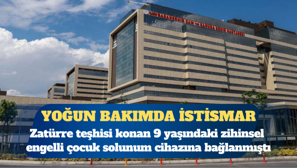Devlet hastanesinde yoğun bakımdaki 9 yaşındaki çocuğa cinsel istismar