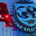 IMF'den Türkiye Değerlendirmesi: Büyüme Tahmini Yükseldi, Risklere Karşı Uyarı Geldi